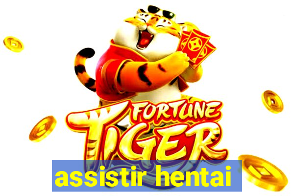 assistir hentai